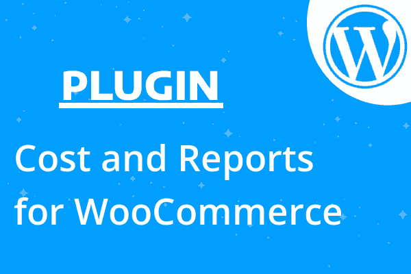 Cost and Reports for WooCommerce